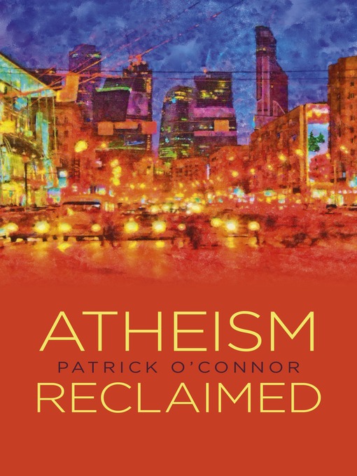 Title details for Atheism Reclaimed by Patrick O'Connor - Available